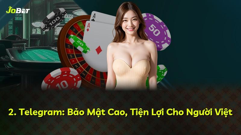2. Telegram: Bảo Mật Cao, Tiện Lợi Cho Người Việt