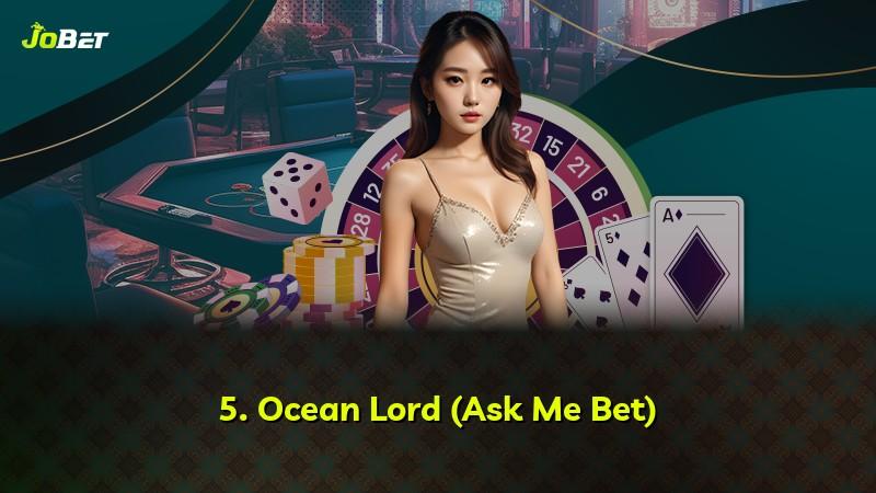 5. Ocean Lord (Ask Me Bet)
