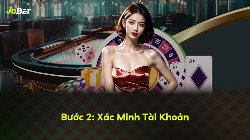 Bước 2: Xác Minh Tài Khoản