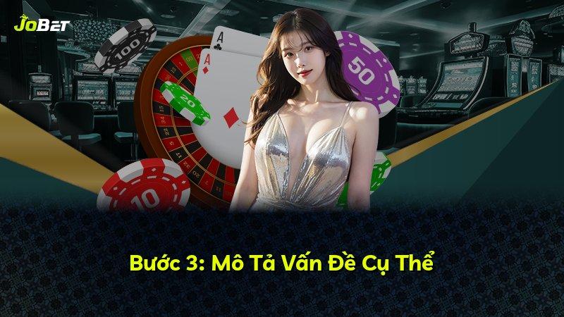 Bước 3: Mô Tả Vấn Đề Cụ Thể