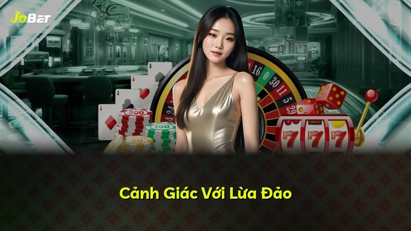 Cảnh Giác Với Lừa Đảo