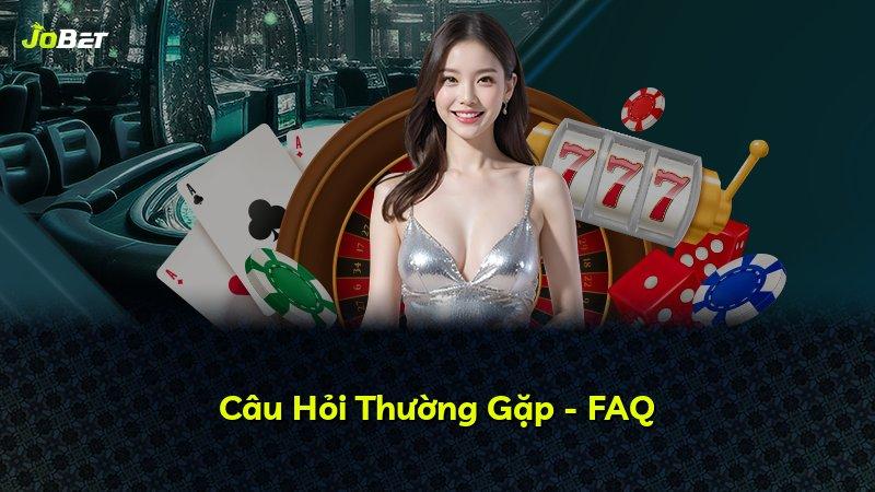 Câu Hỏi Thường Gặp - FAQ