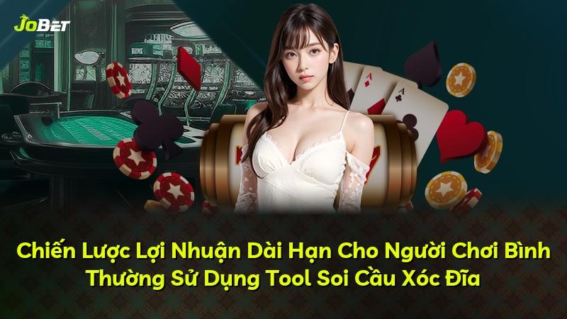 Chiến Lược Lợi Nhuận Dài Hạn Cho Người Chơi Bình Thường Sử Dụng Tool Soi Cầu Xóc Đĩa