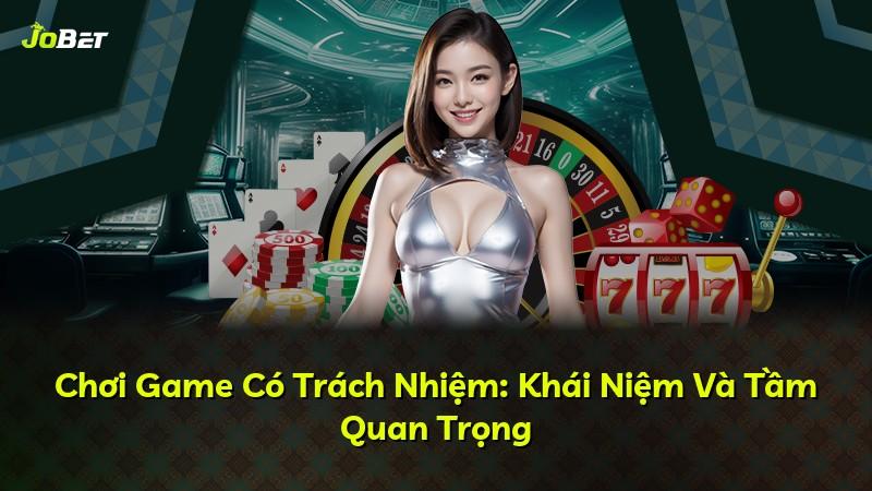 Chơi Game Có Trách Nhiệm: Khái Niệm Và Tầm Quan Trọng