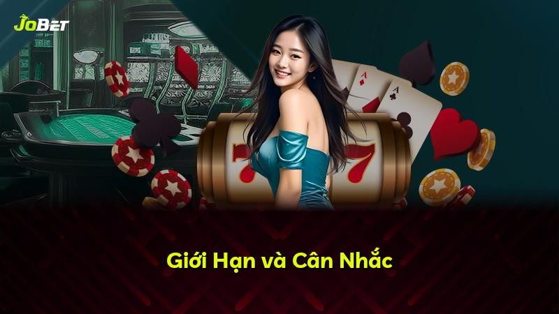 Giới Hạn và Cân Nhắc
