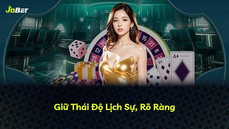 Giữ Thái Độ Lịch Sự, Rõ Ràng