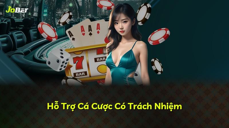 Hỗ Trợ Cá Cược Có Trách Nhiệm