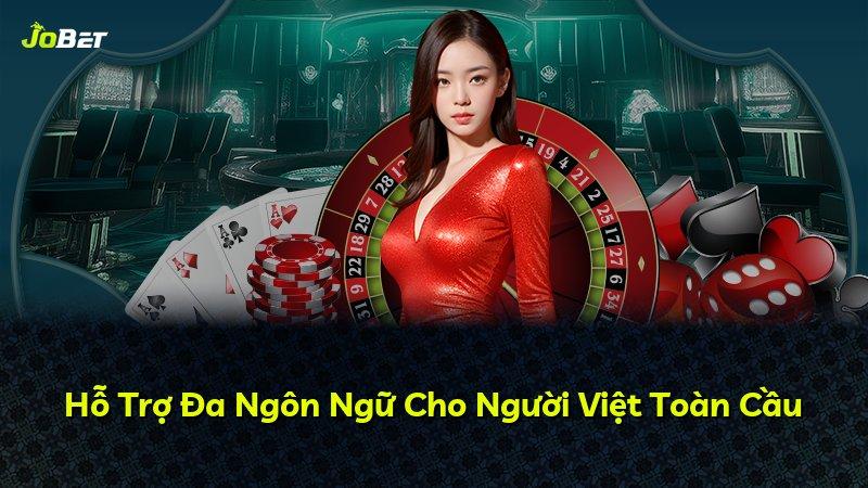 Hỗ Trợ Đa Ngôn Ngữ Cho Người Việt Toàn Cầu