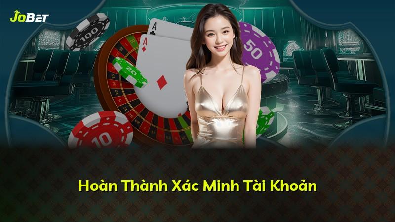 Hoàn Thành Xác Minh Tài Khoản