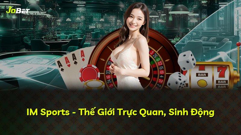 IM Sports - Thế Giới Trực Quan, Sinh Động
