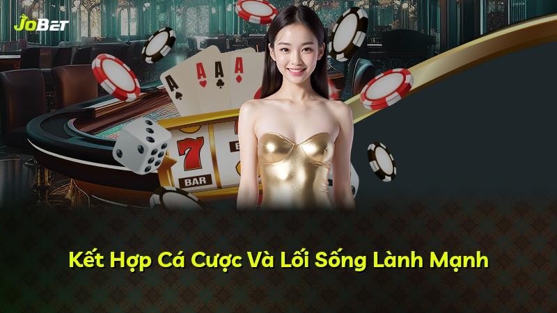 Kết Hợp Cá Cược Và Lối Sống Lành Mạnh