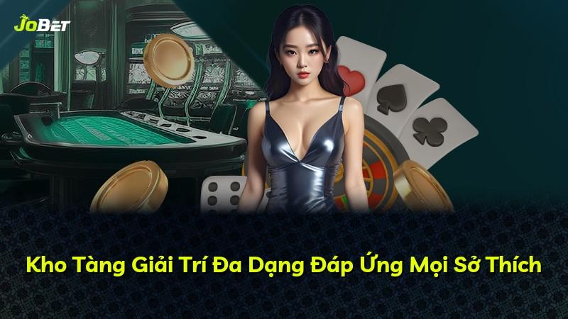 Kho Tàng Giải Trí Đa Dạng Đáp Ứng Mọi Sở Thích