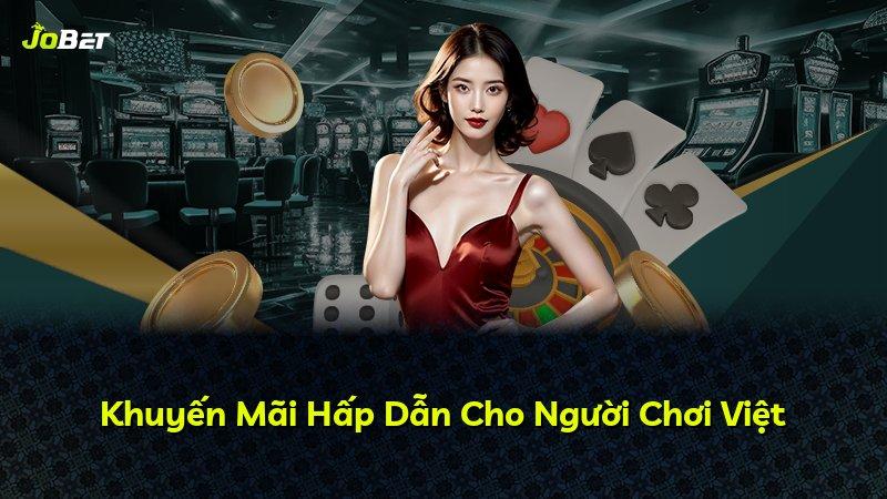 Khuyến Mãi Hấp Dẫn Cho Người Chơi Việt