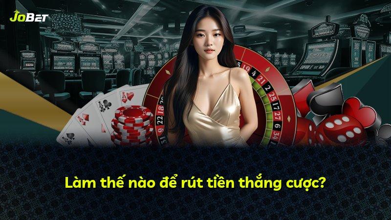 Làm thế nào để rút tiền thắng cược?