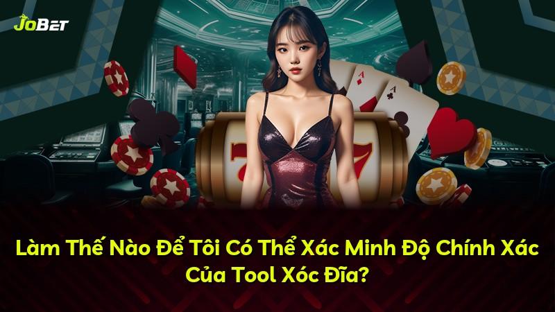 Làm Thế Nào Để Tôi Có Thể Xác Minh Độ Chính Xác Của Tool Xóc Đĩa?