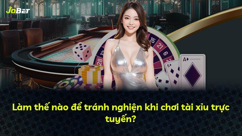Làm thế nào để tránh nghiện khi chơi tài xỉu trực tuyến?