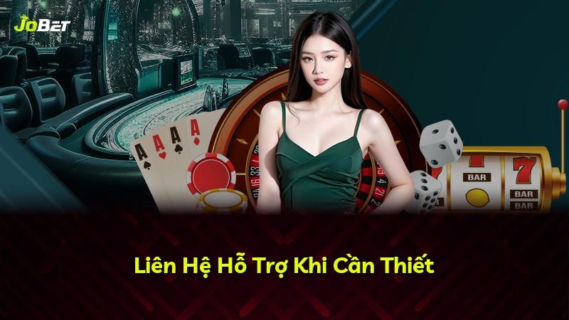 Liên Hệ Hỗ Trợ Khi Cần Thiết