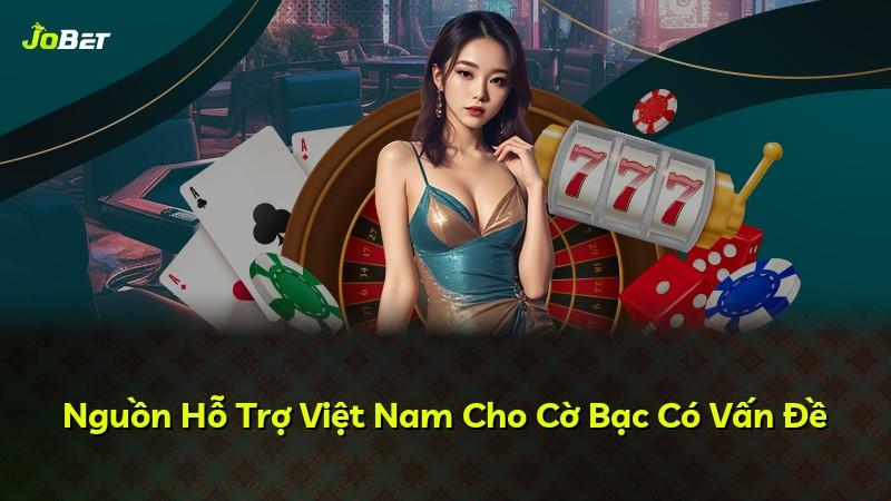 Nguồn Hỗ Trợ Việt Nam Cho Cờ Bạc Có Vấn Đề