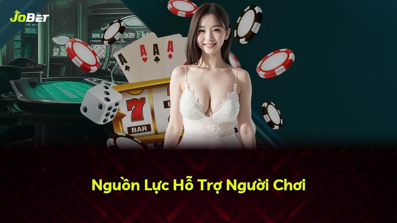 Nguồn Lực Hỗ Trợ Người Chơi