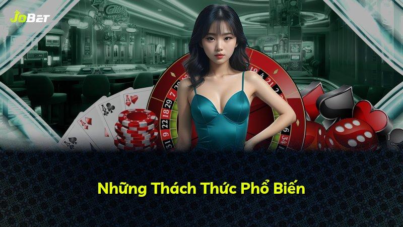 Những Thách Thức Phổ Biến