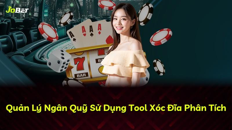 Quản Lý Ngân Quỹ Sử Dụng Tool Xóc Đĩa Phân Tích