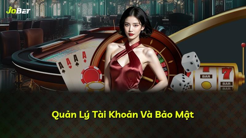 Quản Lý Tài Khoản Và Bảo Mật