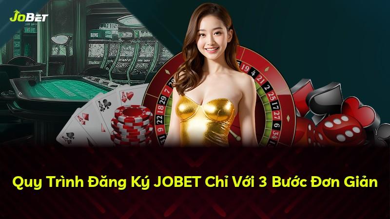 Quy Trình Đăng Ký JOBET Chỉ Với 3 Bước Đơn Giản