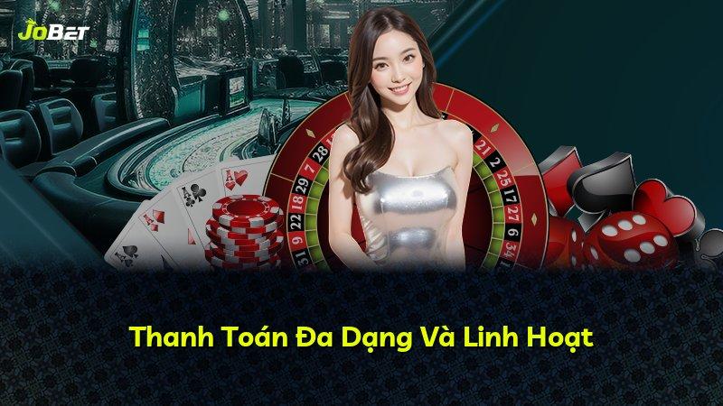 Thanh Toán Đa Dạng Và Linh Hoạt