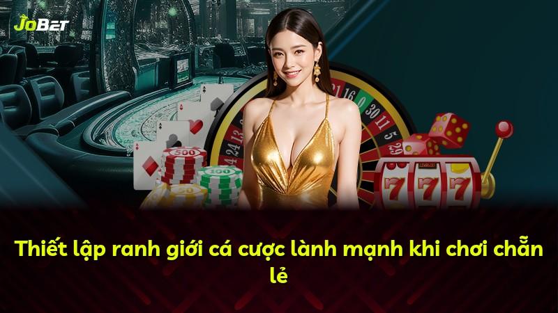 Thiết lập ranh giới cá cược lành mạnh khi chơi chẵn lẻ