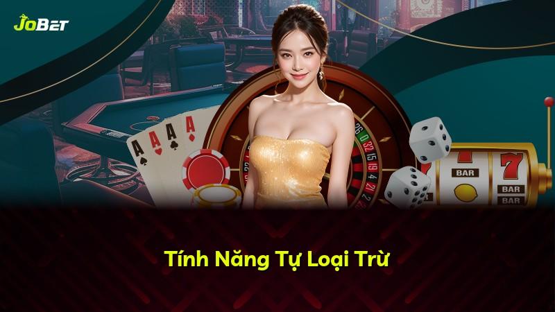 Tính Năng Tự Loại Trừ