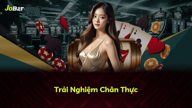 Trải Nghiệm Chân Thực