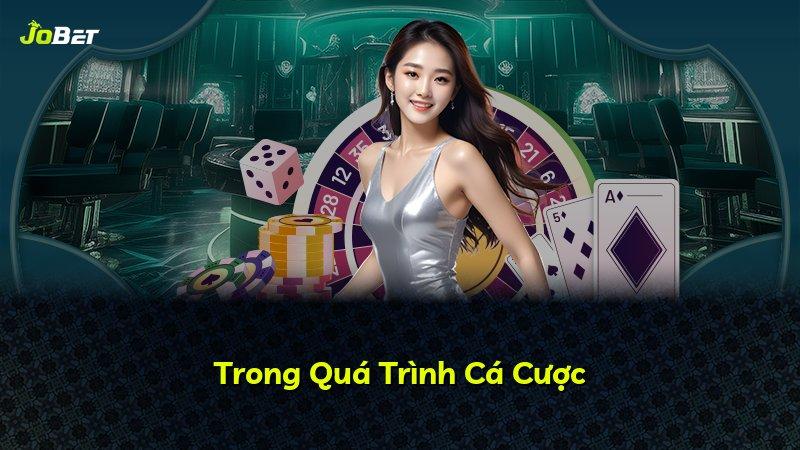 Trong Quá Trình Cá Cược