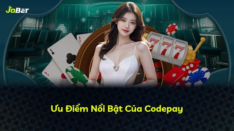 Ưu Điểm Nổi Bật Của Codepay