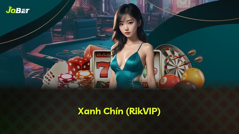 Xanh Chín (RikVIP)