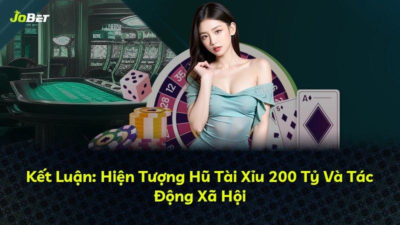 Kết Luận: Hiện Tượng Hũ Tài Xỉu 200 Tỷ Và Tác Động Xã Hội